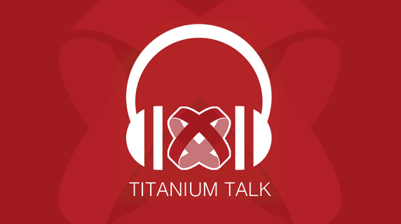 Titanium Talk Podcast – Episode 3