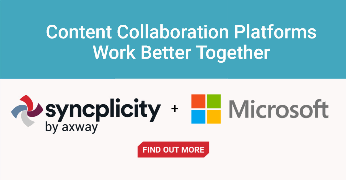 Content Collaboration Platforms Integration: Microsoft + Axway’s Syncplicity.