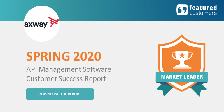API Management Software Customer Success Report names Axway a Market Leader in 2020