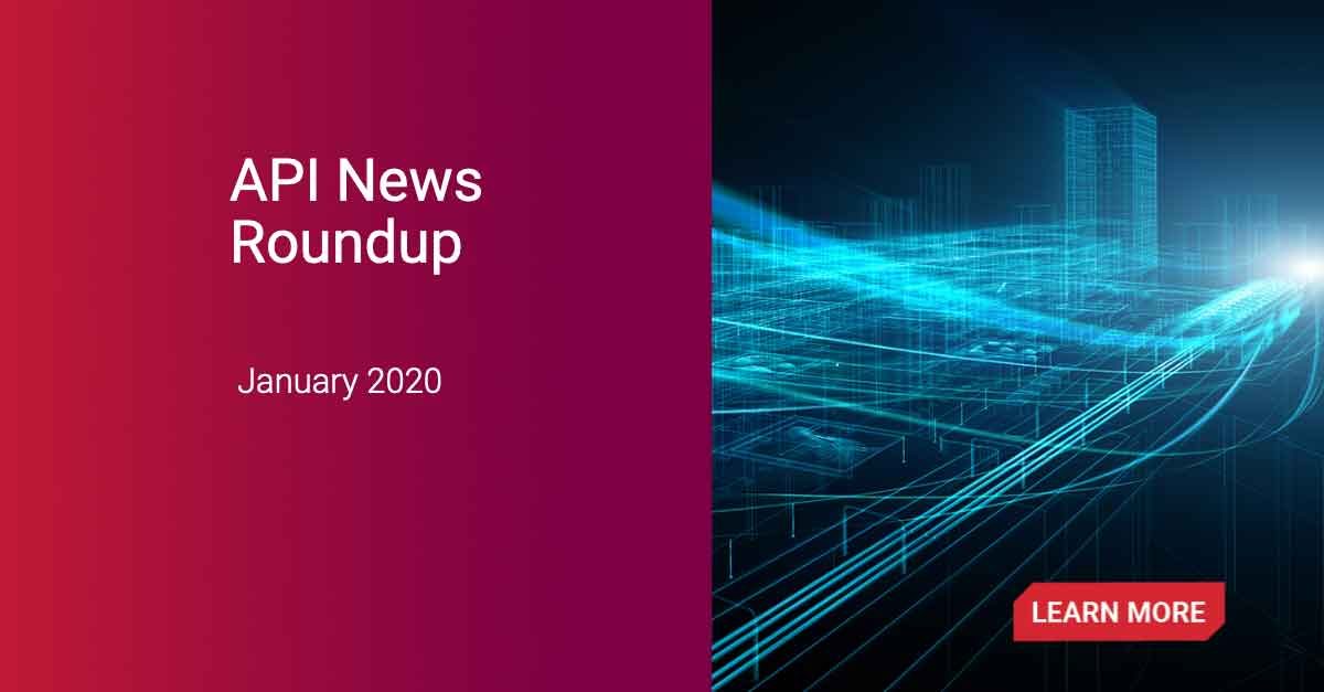 API News Roundup – January 2020