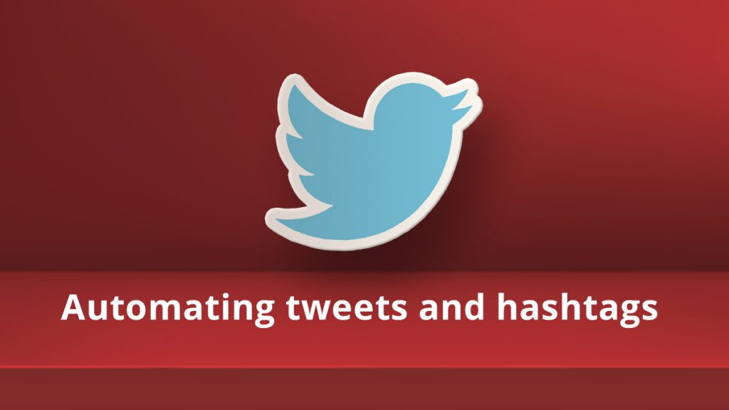 automating use of Twitter Tweets with Hashtags
