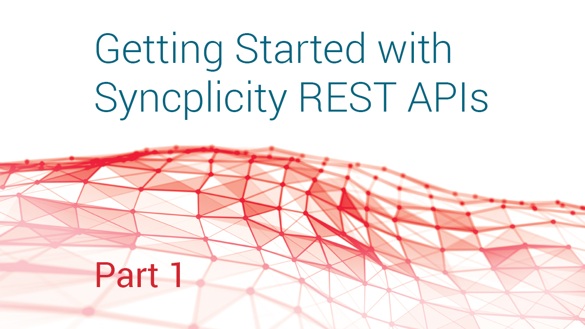 Getting started with Syncplicity REST APIs: Part 1