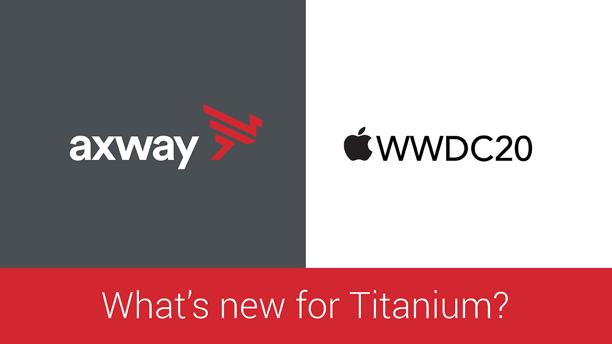 WWDC 2020: Recap and Titanium Support
