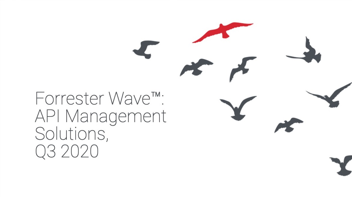 Breaking down The Forrester Wave™: API Management Solutions, Q3 2020