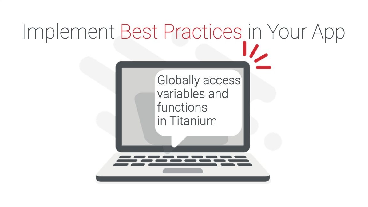 How to Globally Access Variables and Functions in Titanium