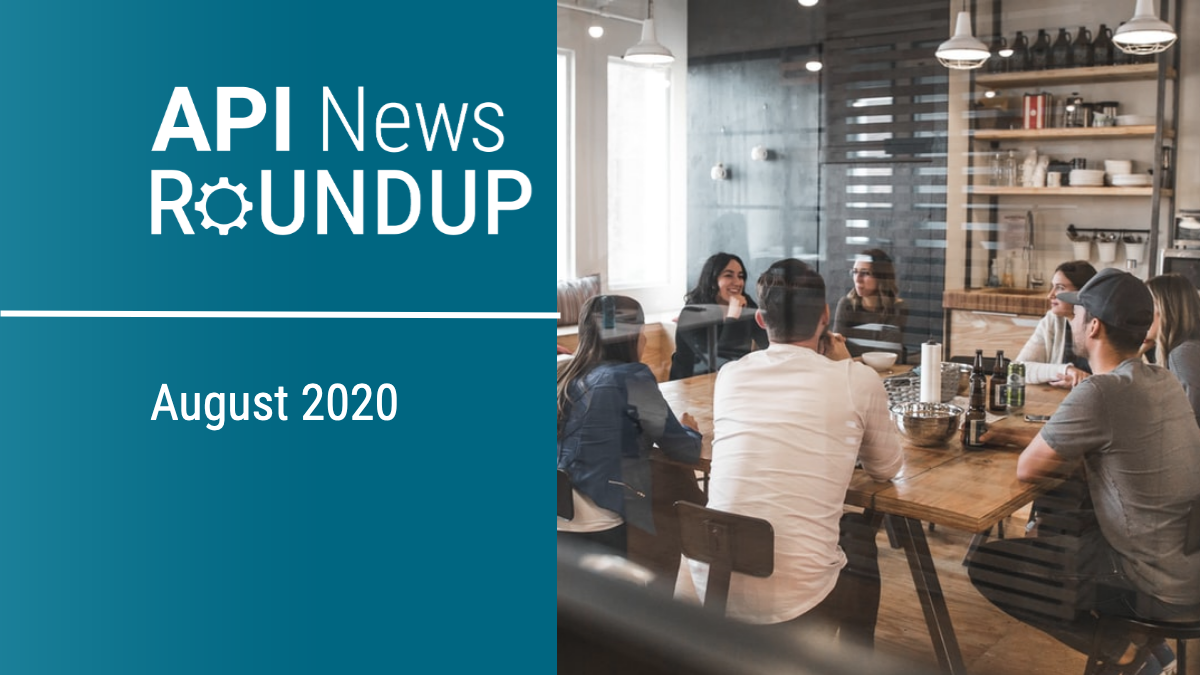 API News Roundup – August 2020