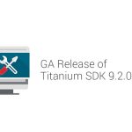 GA Release of Titanium SDK 9.2.0