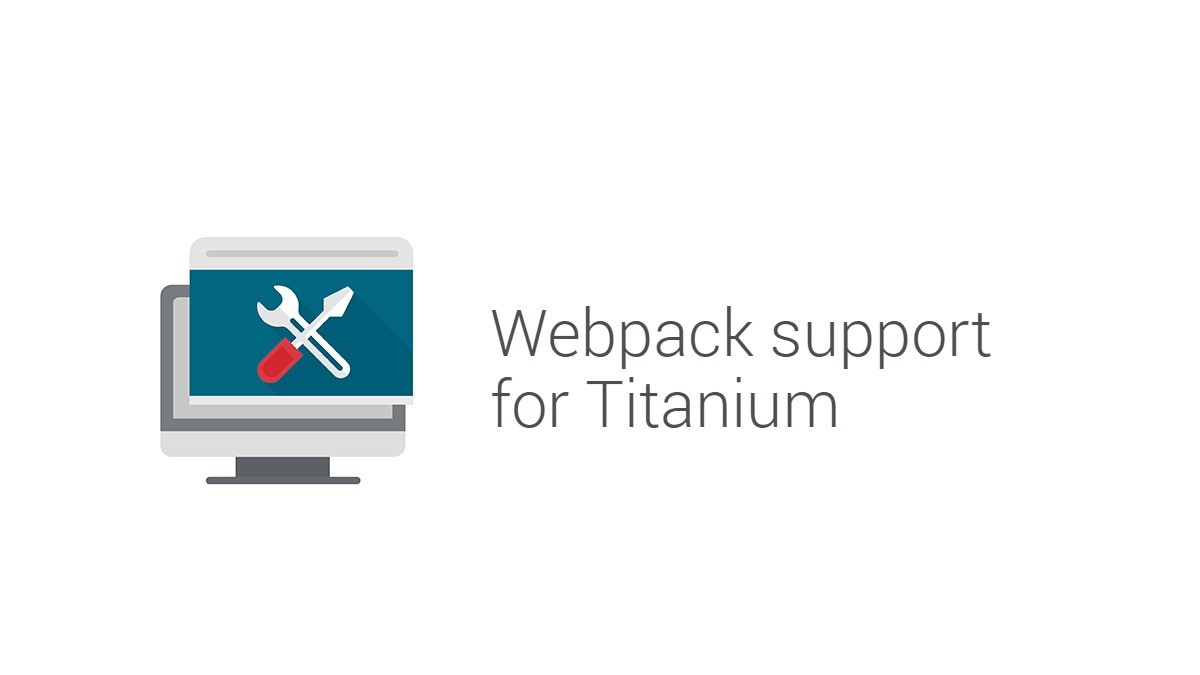 Introducing webpack support for Titanium