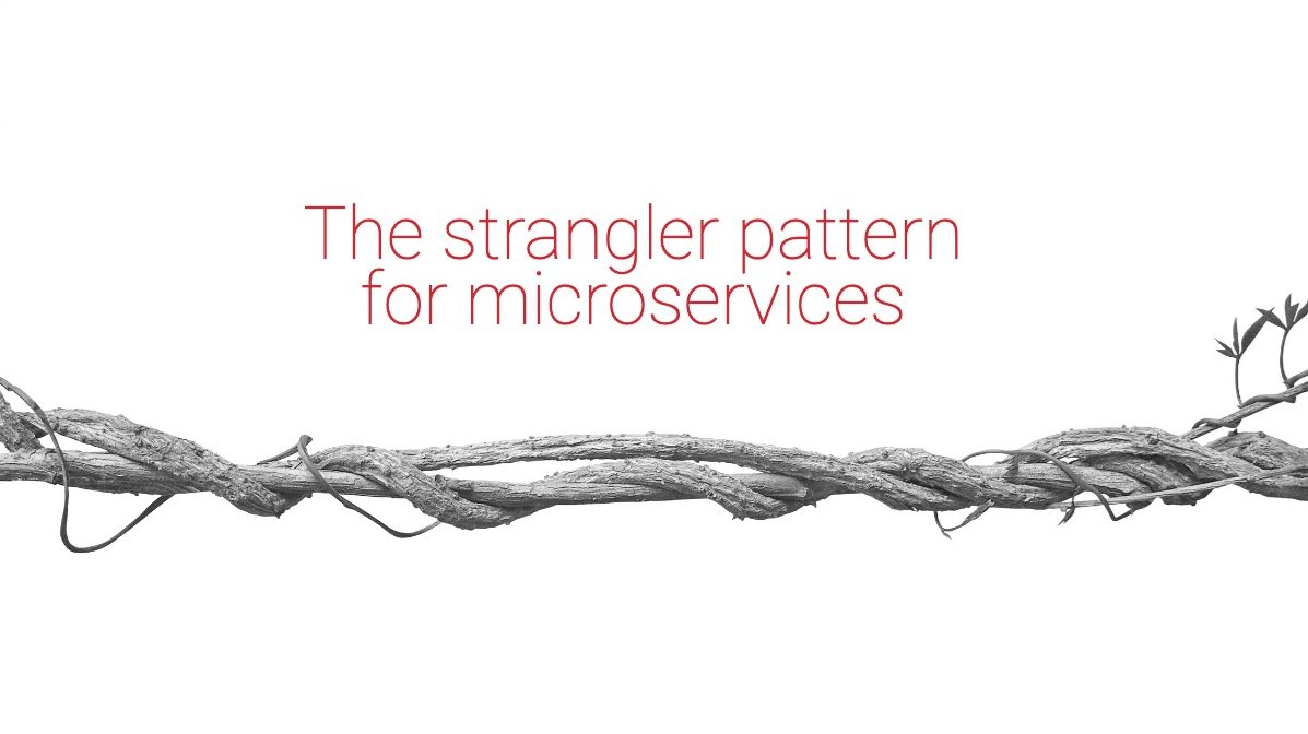 Monolith modernization with APIs and Microservices: What is the strangler pattern and how to use it?