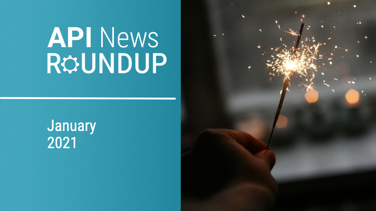 API News Roundup – January 2021