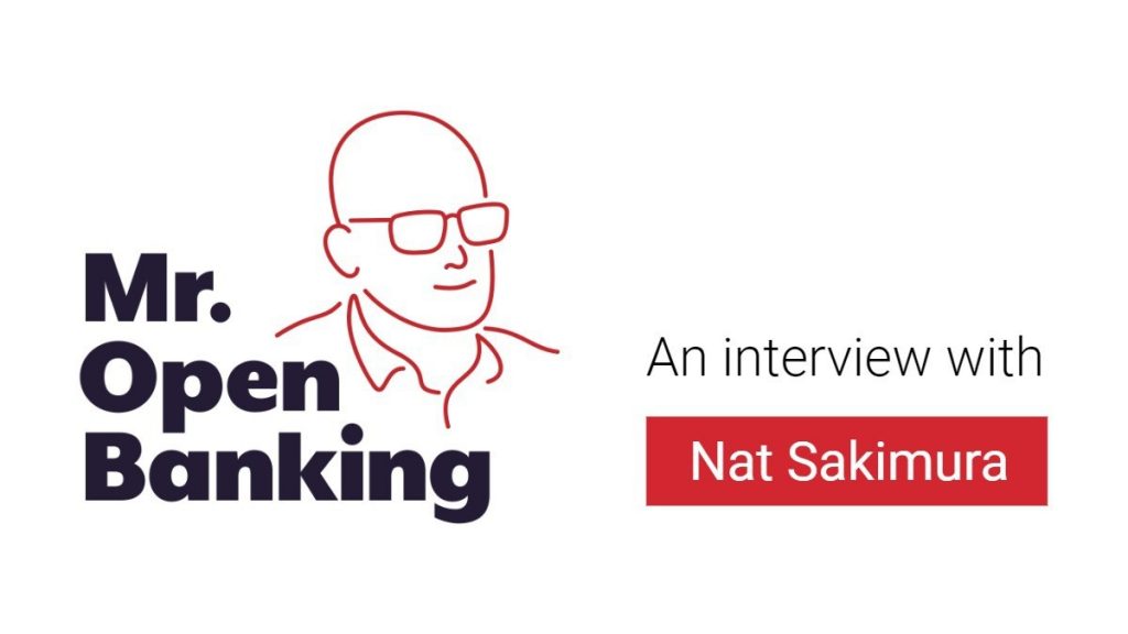 Mr. Open Banking with Nat Sakimura