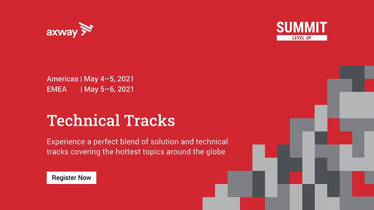 Leveling up at Axway Summit 2021. Time to get technical.