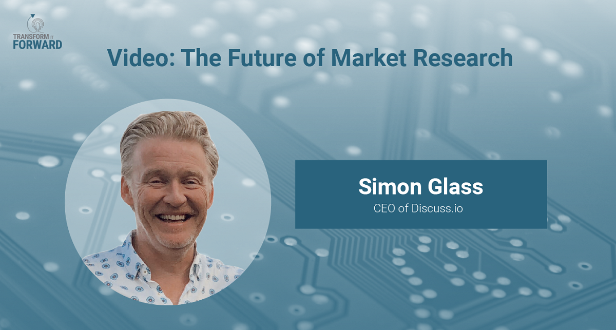 Video as the future of market research with Simon Glass