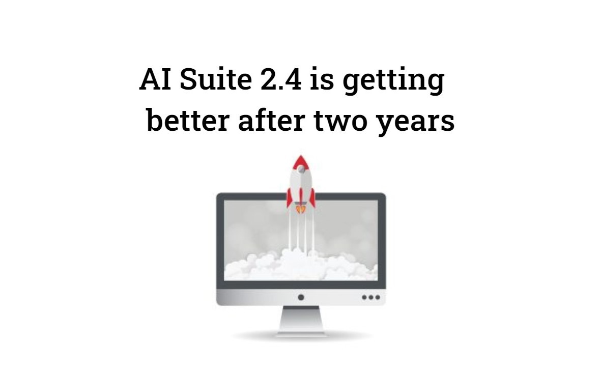 AI Suite 2.4 is two years old and still getting better [French translation provided]