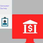 text: consumer survey, accompanied by a clipboard graphic and graphic of a bank on a red computer background