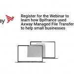 Bpifrance used Axway Managed File Transfer webinar