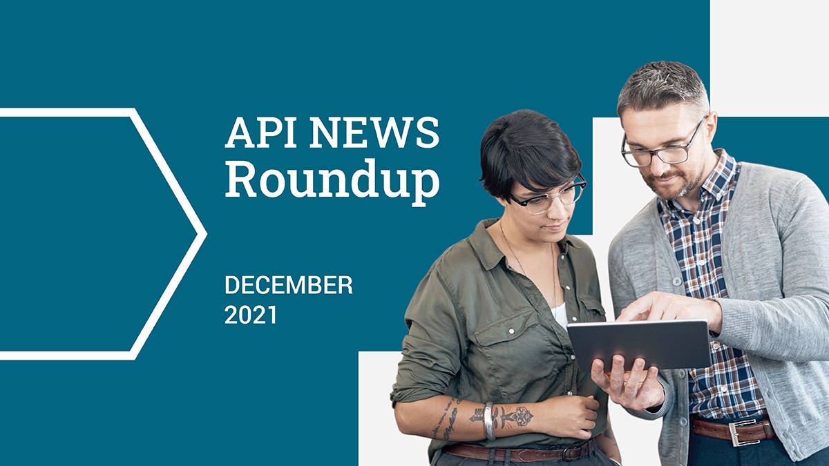 API News Roundup – December 2021