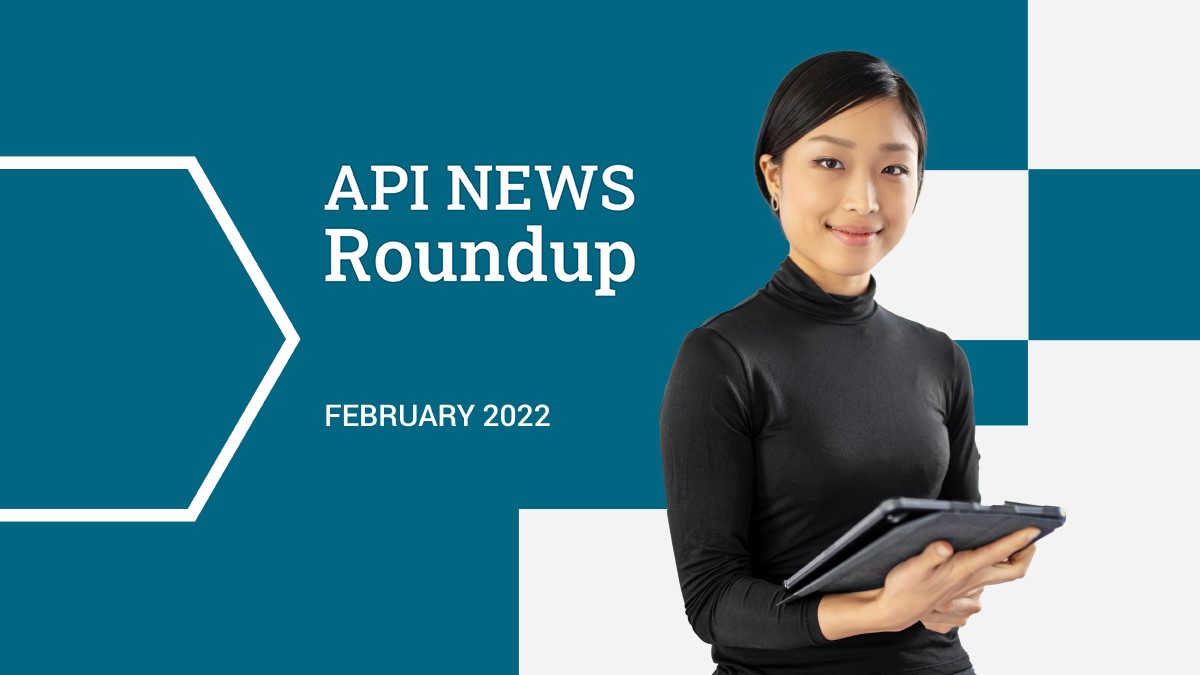 API News Roundup – February 2022