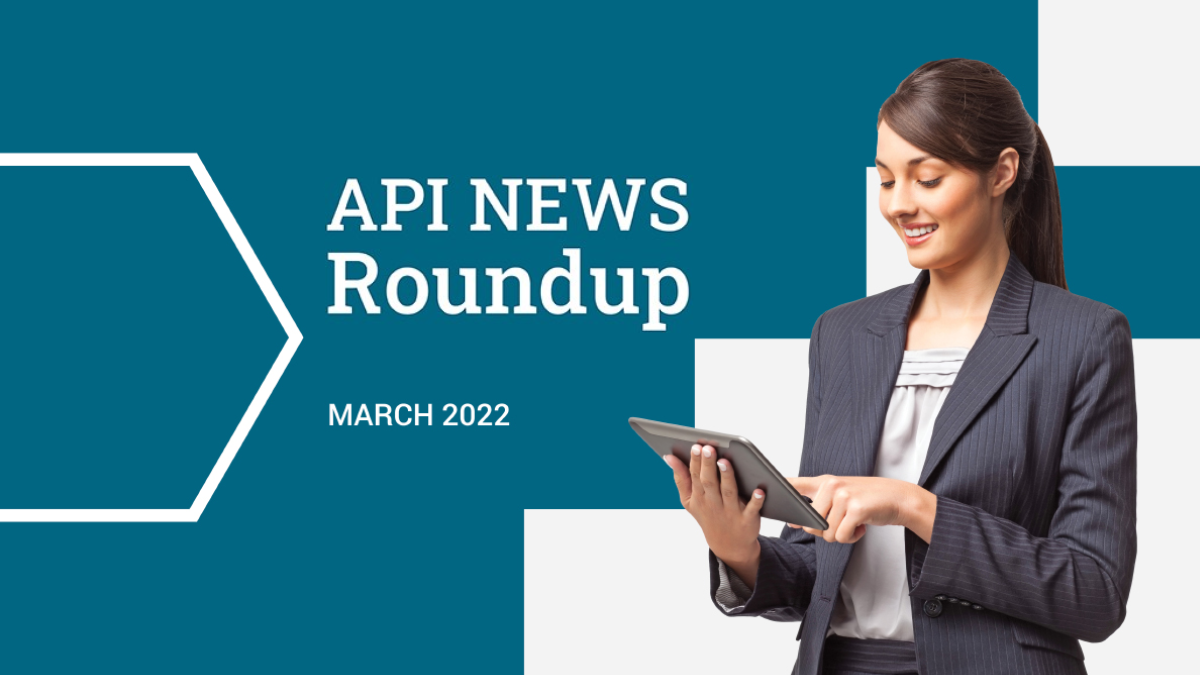API News Roundup – March 2022