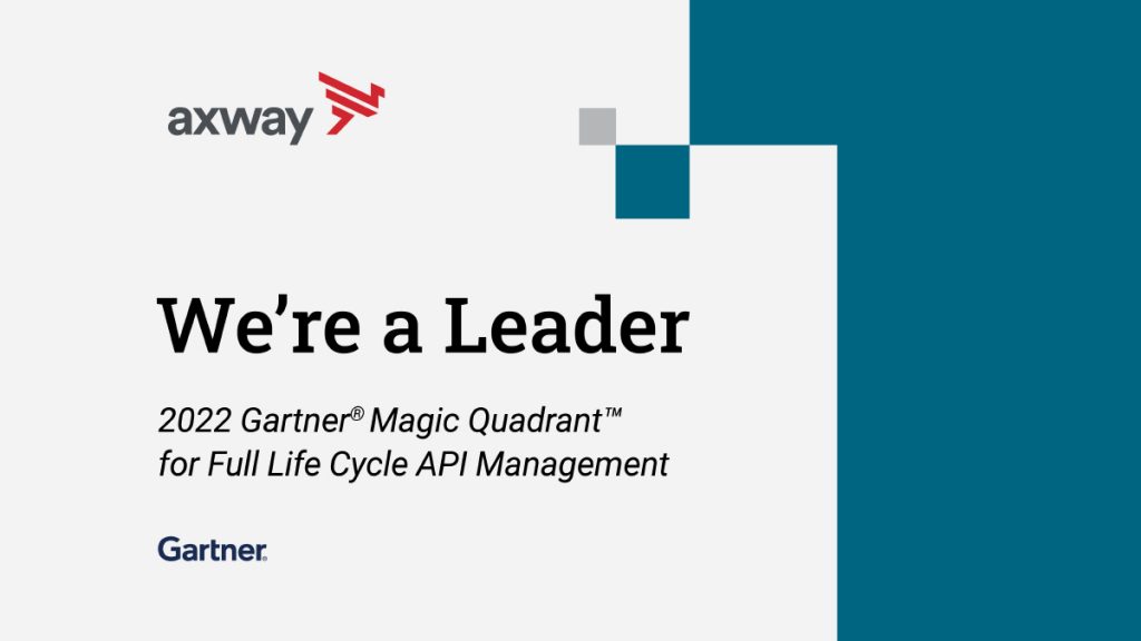 Axway is named a Leader in the 2022 Gartner® Magic Quadrant™ for Full Life Cycle API Management.