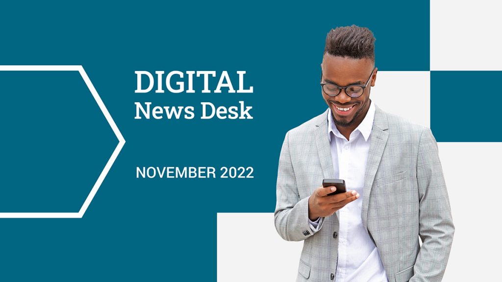 Digital News Desk: November 2022 API and digital transformation headlines