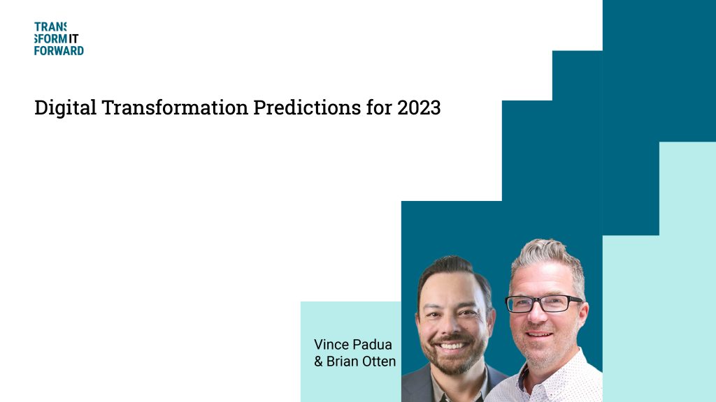 TIF-Vince-Brian_Transform It Forward: Digital transformation predictions for 2023