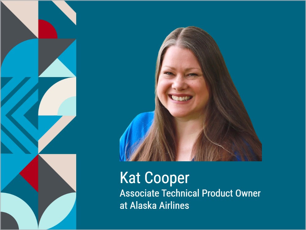 Kat Cooper Associate Technical Product Owner at Alaska Airlines 