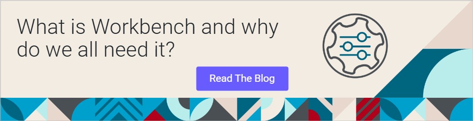 Banner image with the text 'What is Workbench and why do we all need it?' and a call-to-action button that reads 'Read The Blog'